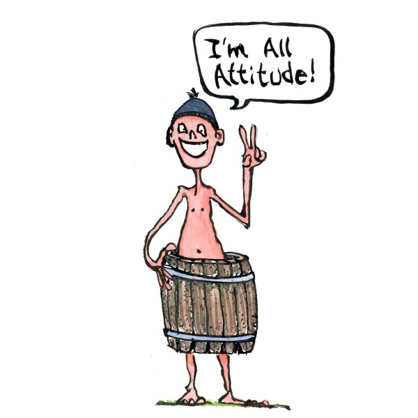 Man half naked in a barrel, saying I'm all attitude. illustration by Frits Ahlefeldt